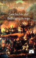 Geschichte der Befreiungskriege di F. R. Paulig edito da Europ.Geschichtsverlag