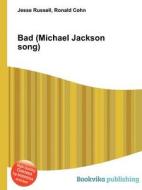 Bad (michael Jackson Song) di Jesse Russell, Ronald Cohn edito da Book On Demand Ltd.