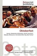 Oktoberfest di Lambert M. Surhone, Miriam T. Timpledon, Susan F. Marseken edito da Betascript Publishing