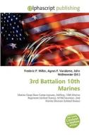 3rd Battalion 10th Marines edito da Vdm Publishing House