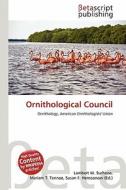 Ornithological Council edito da Betascript Publishing