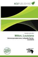 Milton, Louisiana edito da Acu Publishing