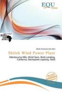 Shiloh Wind Power Plant edito da Equ Press