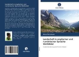 Landschaft in englischer und rumänischer Sprache Weltbilder di Alina Patrakova edito da Verlag Unser Wissen
