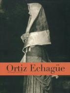 Ortiz Echagüe: Photographs 1903-1964 edito da LA FABRICA