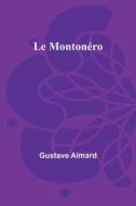 Le Montonéro di Gustave Aimard edito da Alpha Editions