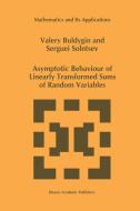 Asymptotic Behaviour of Linearly Transformed Sums of Random Variables di V. V. Buldygin, Serguei Solntsev edito da Springer Netherlands