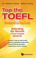 Top the TOEFL di Kaiwen Leong, Elaine Leong edito da WS EDUCATION