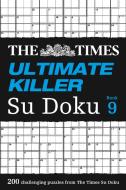 The Times Ultimate Killer Su Doku Book 9 di The Times Mind Games edito da HarperCollins Publishers