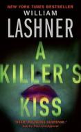 A Killer's Kiss di William Lashner edito da Harpercollins Publishers Inc