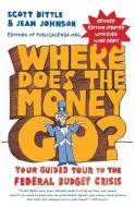 Where Does the Money Go? di Scott Bittle, Jean Johnson edito da HarperBusiness
