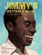 Jimmy's Rhythm and Blues: The Extraordinary Life of James Baldwin, Writer and Visionary di Michelle Meadows edito da HARPERCOLLINS