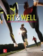 Fit & Well: Core Concepts And Labs In Physical Fitness And Wellness Loose Leaf Edition di Thomas D. Fahey, Paul M. Insel, Walton T. Roth edito da Mcgraw-hill Education - Europe