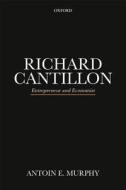 Richard Cantillon di Antoin E. Murphy edito da OUP Oxford