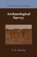 Archaeological Survey di E.B. Banning edito da Springer Science+Business Media