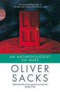 An Anthropologist On Mars di Oliver Sacks edito da Pan Macmillan