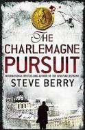 The Charlemagne Pursuit di Steve Berry edito da Hodder & Stoughton General Division