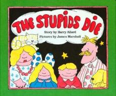 The Stupids Die di Harry Allard, James Marshall edito da Houghton Mifflin