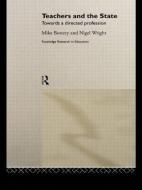 Teachers and the State di Mike Bottery edito da Routledge