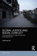Global Justice And Social Conflict di Tarik Kochi edito da Taylor & Francis Ltd