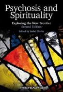 Psychosis and Spirituality 2e di Clarke edito da John Wiley & Sons