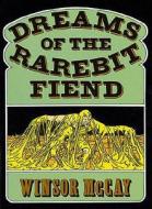 Dreams of the Rarebit Fiend di Winsor McCay edito da Dover Publications Inc.