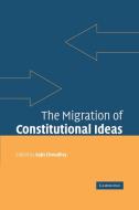 The Migration of Constitutional Ideas edito da Cambridge University Press