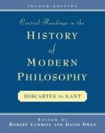 Central Readings In The History Of Modern Philosophy di Robert Cummins, David Owen edito da Cengage Learning, Inc