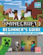 Minecraft: Beginner's Guide di Mojang Ab, The Official Minecraft Team edito da RANDOM HOUSE WORLDS