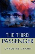 The Third Passenger di Caroline Crane edito da iUniverse
