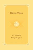 Kriya Yoga di Yoga Niketan, Sailendra Sri Sailendra Bejoy Dasqupta, Sri Sailendra Bejoy Dasqupta edito da iUniverse