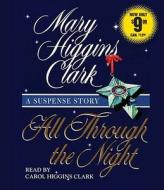 All Through the Night di Mary Higgins Clark edito da Simon & Schuster Audio