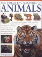 The World Encyclopedia Of Animals di Tom Jackson edito da Anness Publishing