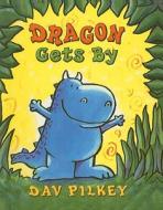 Dragon Gets by di Dav Pilkey edito da Perfection Learning