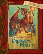 A Practical Guide To Dragon Magic di Susan Morris edito da Wizards Of The Coast