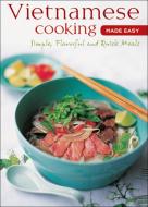 Vietnamese Cooking Made Easy edito da Periplus Editions/berkeley Books Pte Ltd