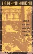 Working Women, Working Men di Joel D. Wolfe edito da Duke University Press