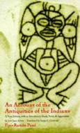 An Account of the Antiquities of the Indians di Fray Ramon Pane edito da Duke University Press Books