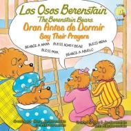 Los Osos Berenstain Oran Antes de Dormir/Say Their Prayers di Stan And Jan Berenstain W. edito da VIDA PUBL