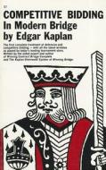 Competitive Bidding in Modern Bridge di Edgar Kaplan edito da Wilshire Book Company