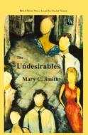 Undesirables di Mary C. Smith edito da BLACK HERON PR