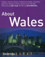 About Wales di David Williams edito da GRAFFEG