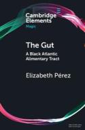 The Gut di Elizabeth Perez edito da Cambridge University Press