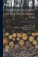 Forest Resources of South Florida, 1949; no.33 di James F. McCormack edito da LIGHTNING SOURCE INC