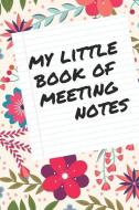 My Little Book of Meeting Notes: Lined Notebook di Candid Book House edito da INDEPENDENTLY PUBLISHED