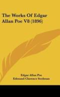 The Works of Edgar Allan Poe V8 (1896) di Edgar Allan Poe edito da Kessinger Publishing