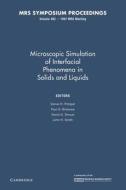 Microscopic Simulation Of Interfacial Phenomena In Solids And Liquids: Volume 492 edito da Cambridge University Press