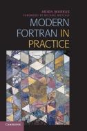 Modern Fortran in Practice di Arjen Markus edito da Cambridge University Press