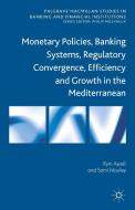 Ayadi, R: Monetary Policies, Banking Systems, Regulatory Con di Rym Ayadi edito da Palgrave Macmillan