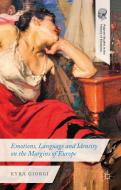 Emotions, Language and Identity on the Margins of Europe di Kyra Giorgi edito da Palgrave Macmillan